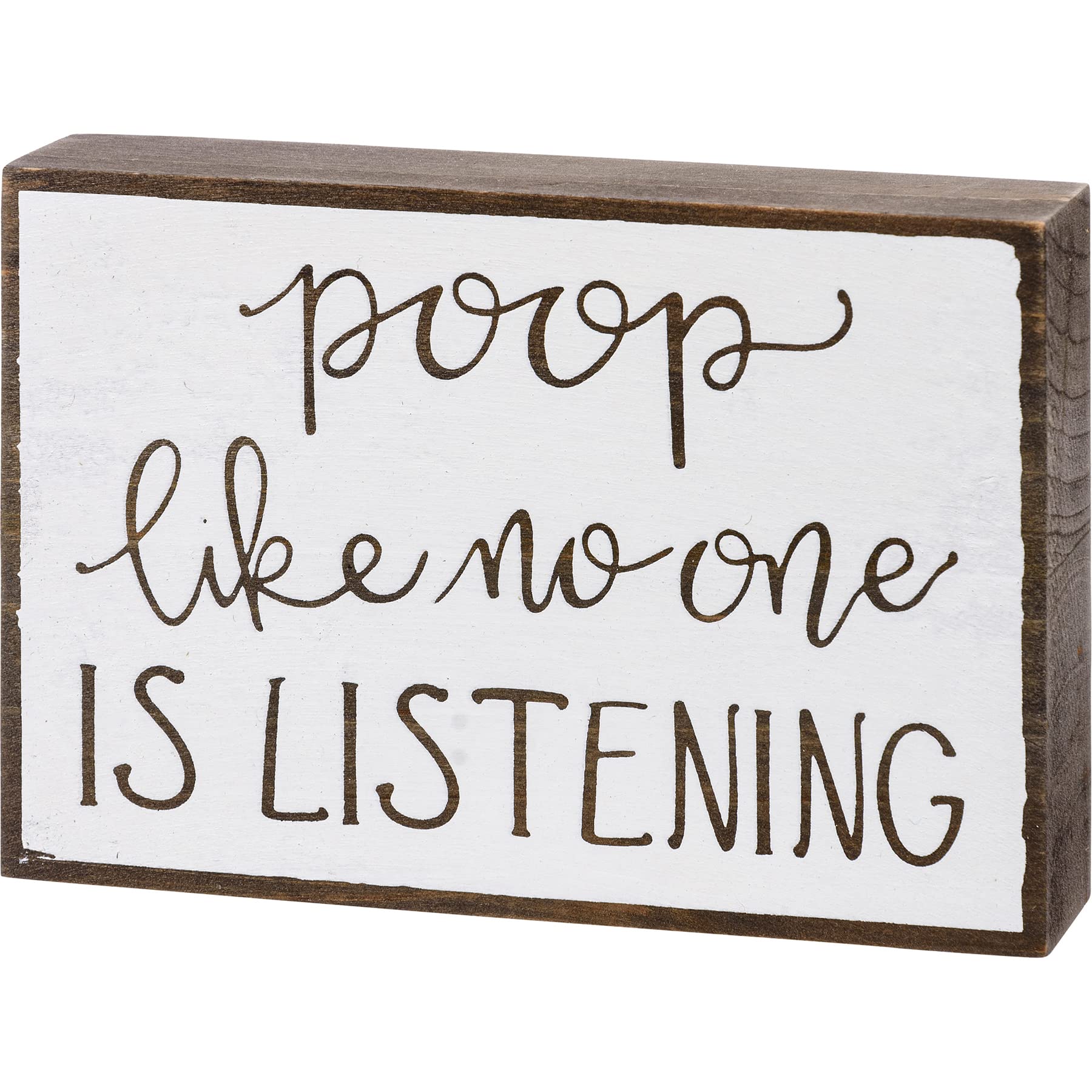 Primitives by Kathy 'Poop Like No One is Listening' Funny Bathroom Sign - Black, White & Gray Farmhouse Decor - Perfect for Toilet, Powder Room or Rustic Home Decor