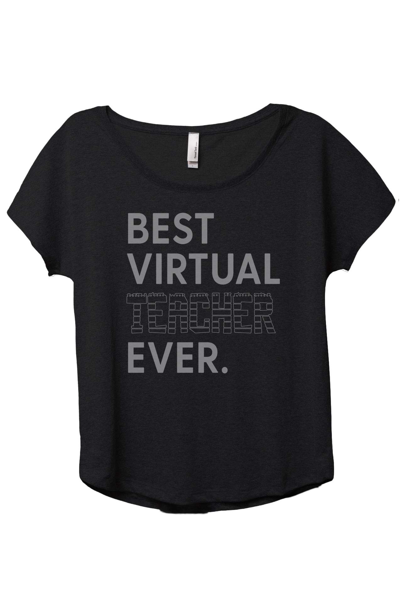Best Virtual Teacher Ever Women's Fashion Slouchy Dolman T-Shirt - Comfortable Casual Tee for Online Teaching, Remote Work & Everyday Wear