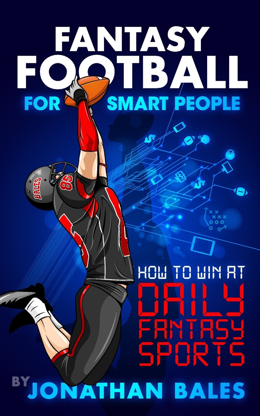 Fantasy Football Strategy Guide: How to Win Daily Fantasy Sports | Tips for Beginners & Advanced Players | Perfect for NFL Season & Online Tournaments