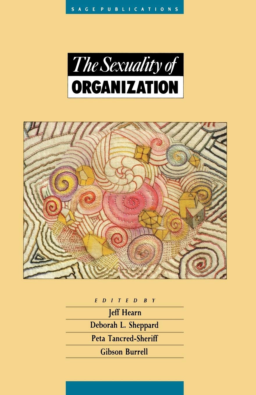 The Sexuality of Organization: Unlocking Workplace Dynamics for Enhanced Team Collaboration and Leadership Development