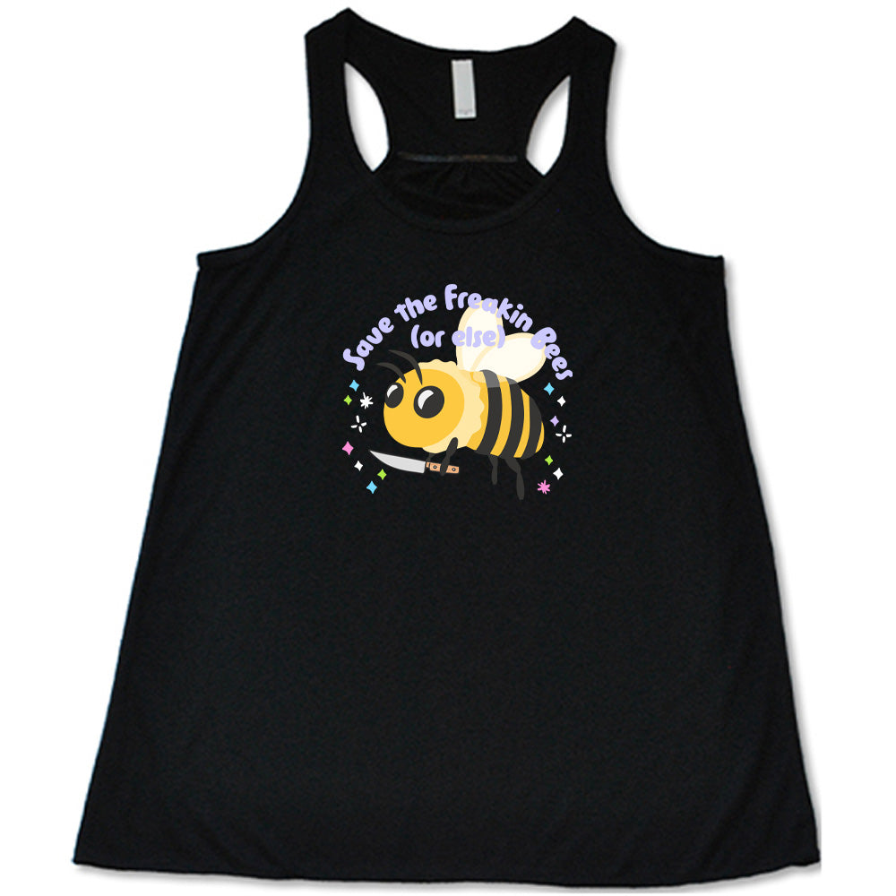 Save The Freakin Bees Or Else T-Shirt - Eco-Friendly Cotton Tee for Bee Conservation Awareness | Perfect for Environmental Activists & Nature Lovers