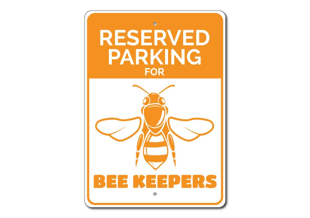 Bee Lover Gift Sign - Bee Keeper Parking Sign - Durable Aluminum Sign for Beekeepers - 10