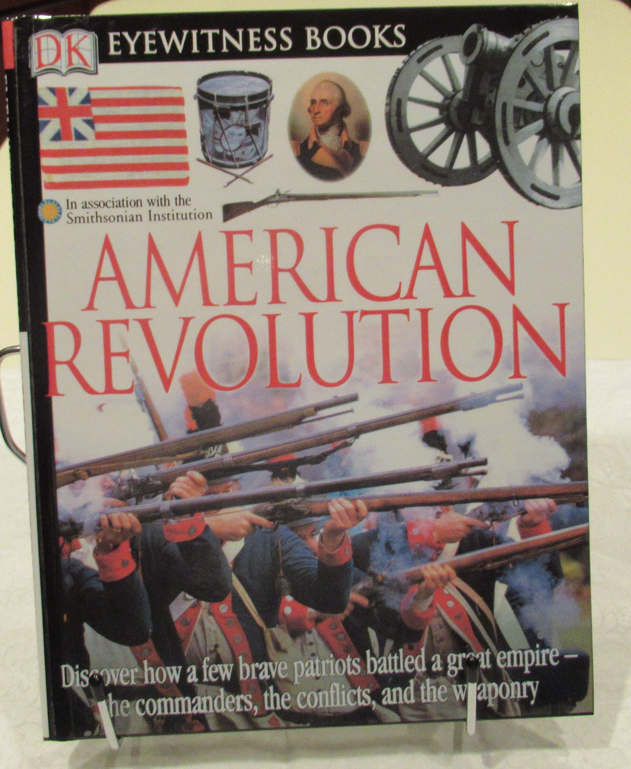 DK Eyewitness Books: American Revolution - Illustrated History Guide for Kids & Adults | Perfect for Homeschooling, Classroom Learning & History Enthusiasts
