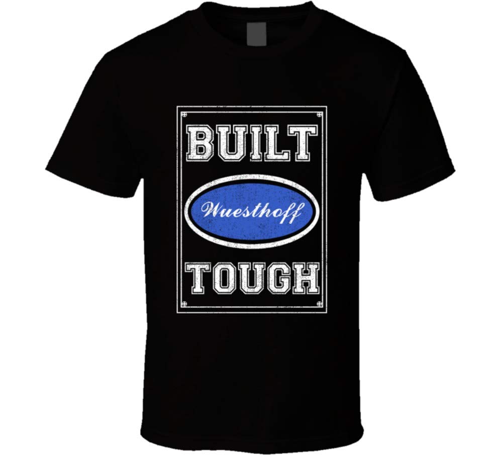 Built Wuesthoff Tough T-Shirt for Car Lovers & Family Reunions