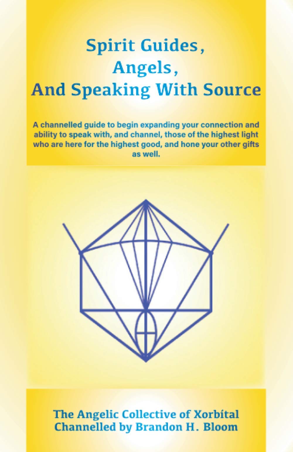 Spirit Guides, Angels & Channeling Source: A Guide to Expand Your Spiritual Connection & Psychic Abilities – Perfect for Meditation, Energy Healing & Personal Growth