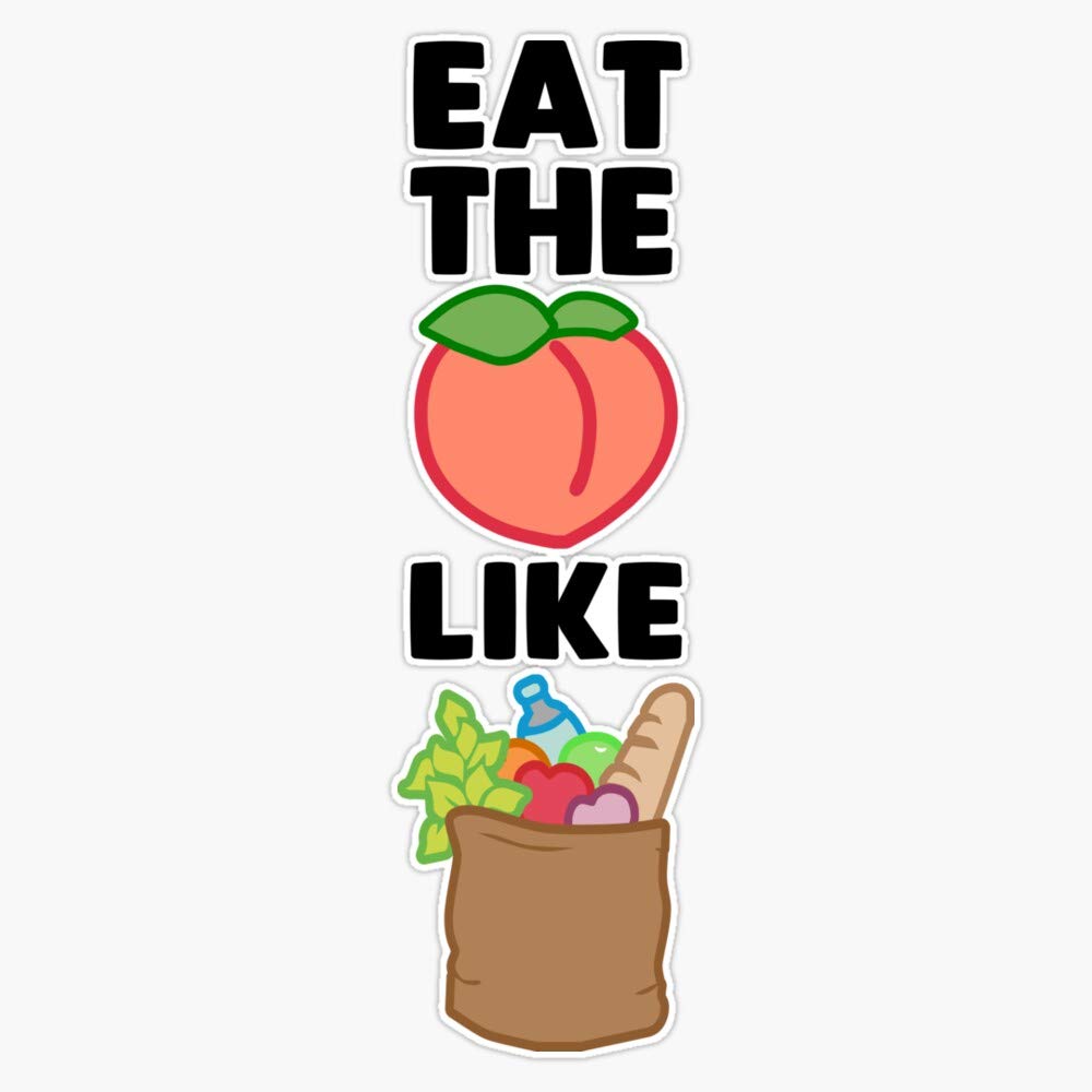 Funny Eat The Booty Like Groceries Vinyl Sticker - 5