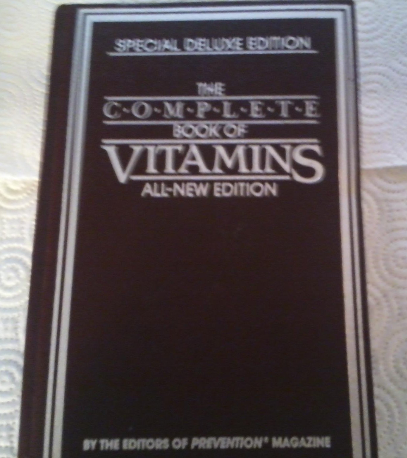 The Complete Book of Vitamins All New Edition - Essential Guide to Nutrition & Health | Daily Wellness, Fitness & Immune Support
