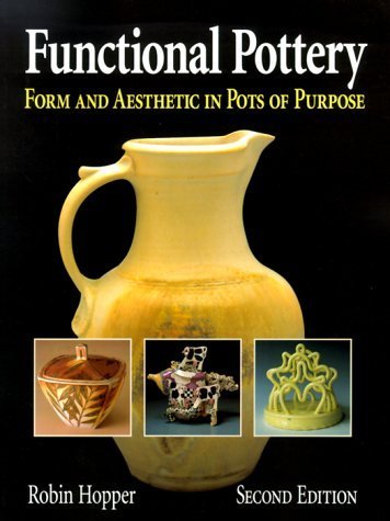 Functional Pottery: Form and Aesthetic in Pots of Purpose by Robin Hopper | Ceramic Art Book for Potters & Collectors | Perfect for Studio Inspiration & Home Decor