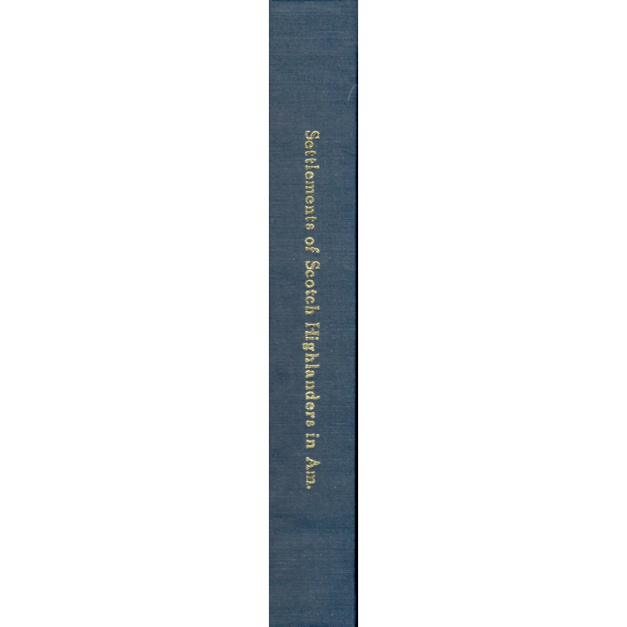 Historical Account of Scotch Highlanders Settlements in America - Premium Cloth Hardcover | Perfect for Genealogy Research & Scottish Heritage Enthusiasts