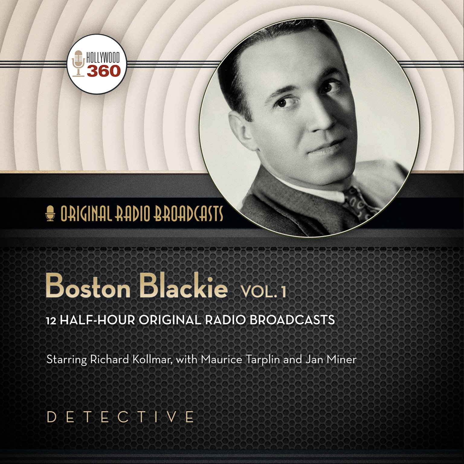 Boston Blackie Volume 1 - Classic Radio Collection Audio Theater | Hollywood 360 Series | Vintage Crime Drama for Radio Enthusiasts & Nostalgic Entertainment