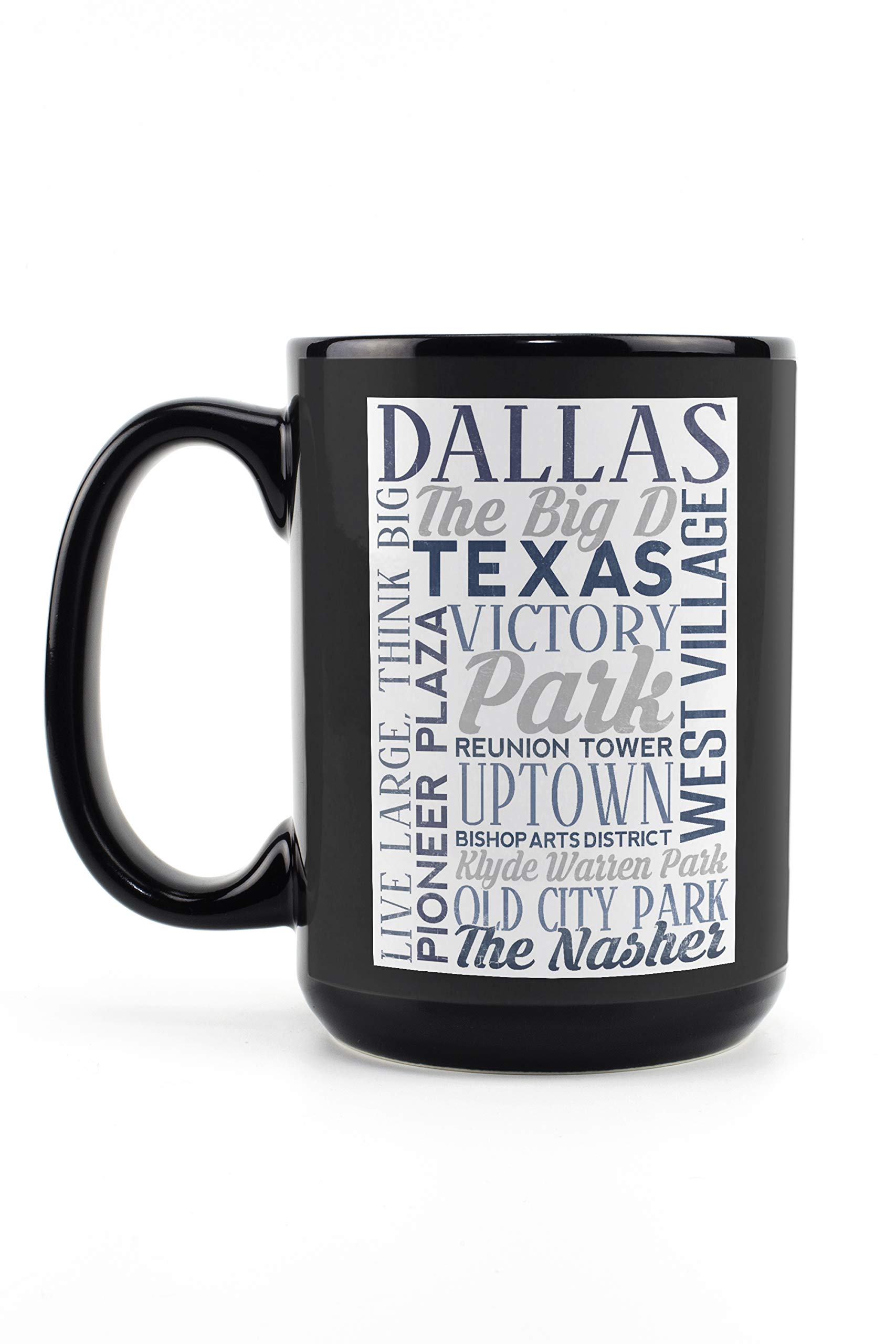 Lantern Press Dallas Texas Typography 15oz Black Ceramic Coffee Mug - Microwave & Dishwasher Safe - Perfect for Home, Office & Gift Giving