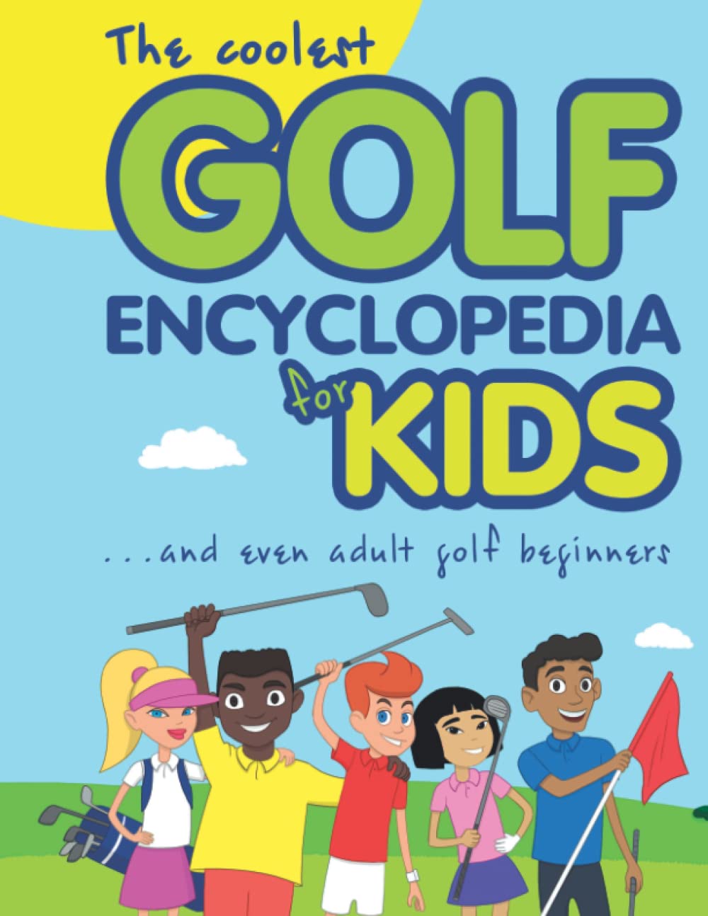 Best Golf Encyclopedia for Kids & Adult Beginners - Fun & Educational Golf Book for Children & New Players | Perfect for Learning Golf Basics at Home or School