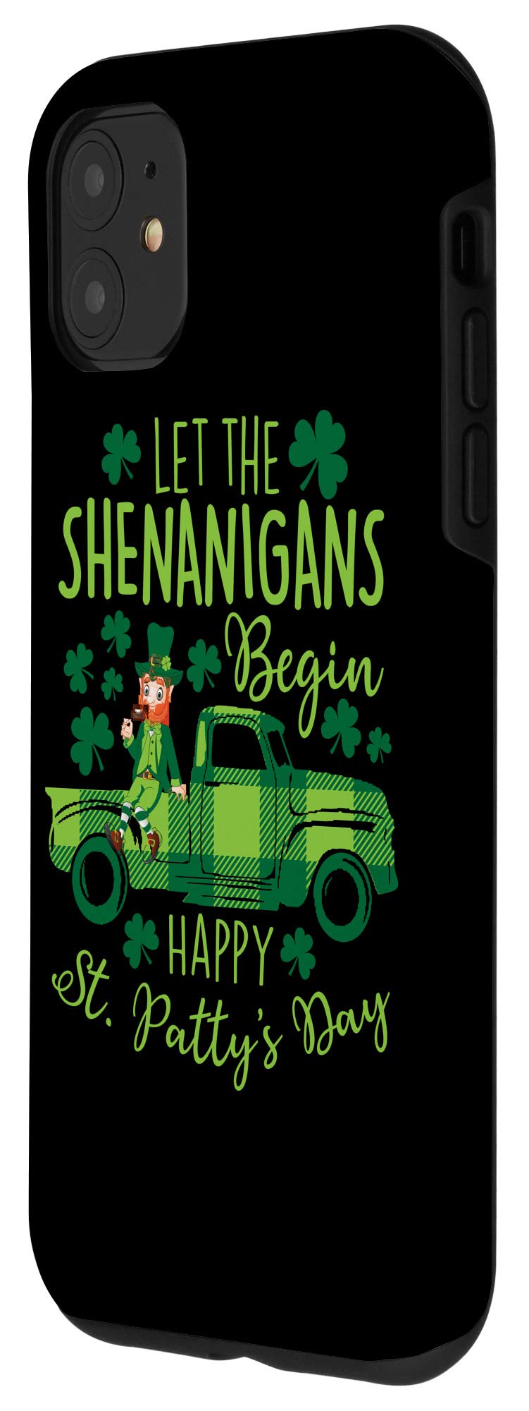 iPhone 11 Protective Case - St. Patrick's Day Leprechaun Design with 'Let The Shenanigans Begin' Quote | Perfect for Festive Celebrations, Irish Pride & Everyday Use