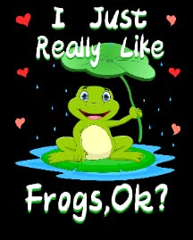 Z I Just Really Like Frogs, Ok?