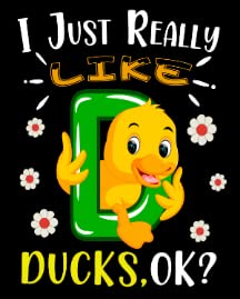 I Just Really Like Ducks, Ok?