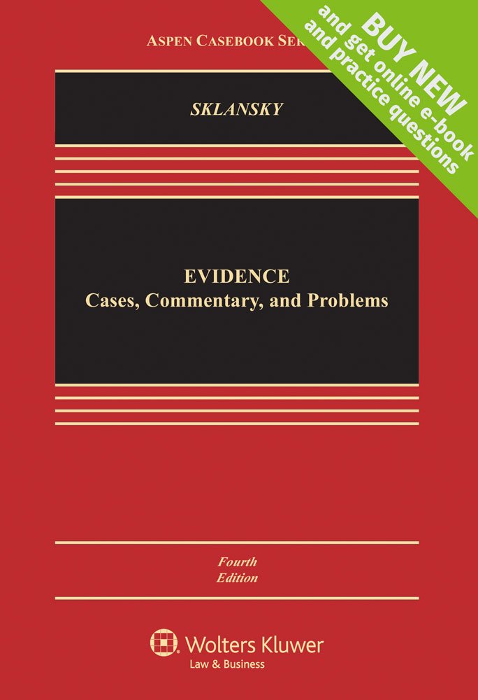 Evidence: Cases, Commentary, and Problems - Aspen Casebook | Law School Textbook for Evidence Law Courses | Perfect for Legal Studies & Courtroom Preparation