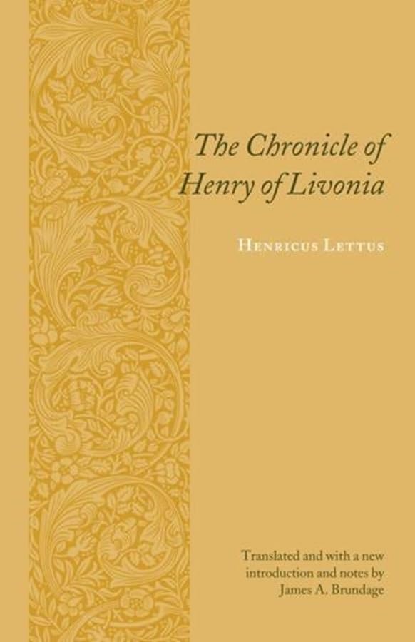 The Chronicle of Henry of Livonia - Medieval Baltic History Book | Records of Western Civilization Series | Perfect for History Students & Medieval Studies