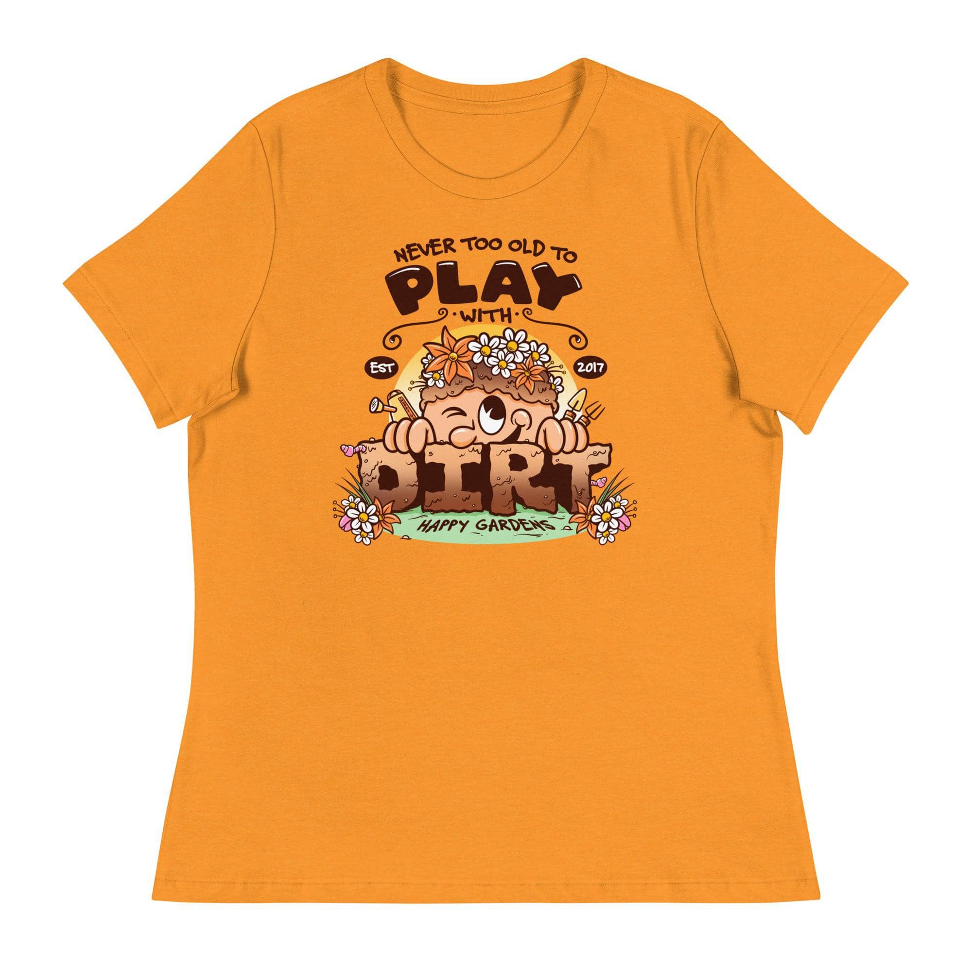 Never Too Old To Play With Dirt T-Shirt - Funny Gardening Shirt for Adults - Perfect for Garden Enthusiasts & Outdoor Activities