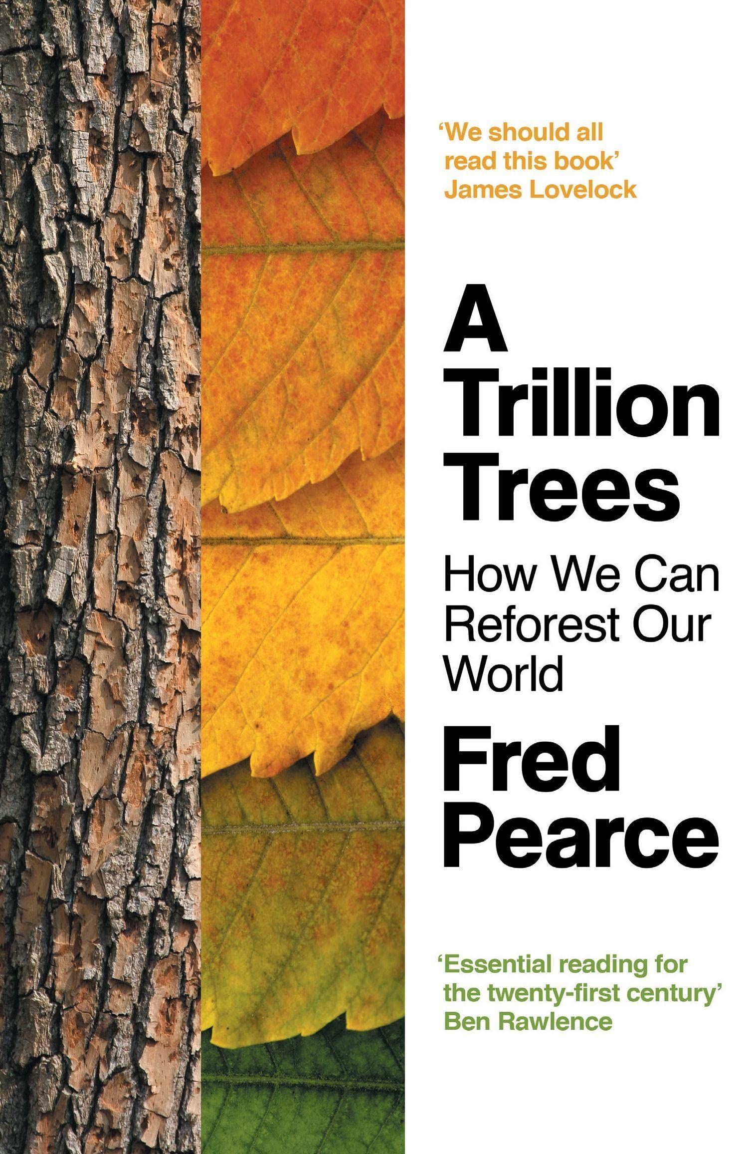 A Trillion Trees: How We Can Reforest Our World - Practical Guide for Environmental Restoration & Climate Change Solutions | Perfect for Eco-Activists, Educators & Sustainability Enthusiasts