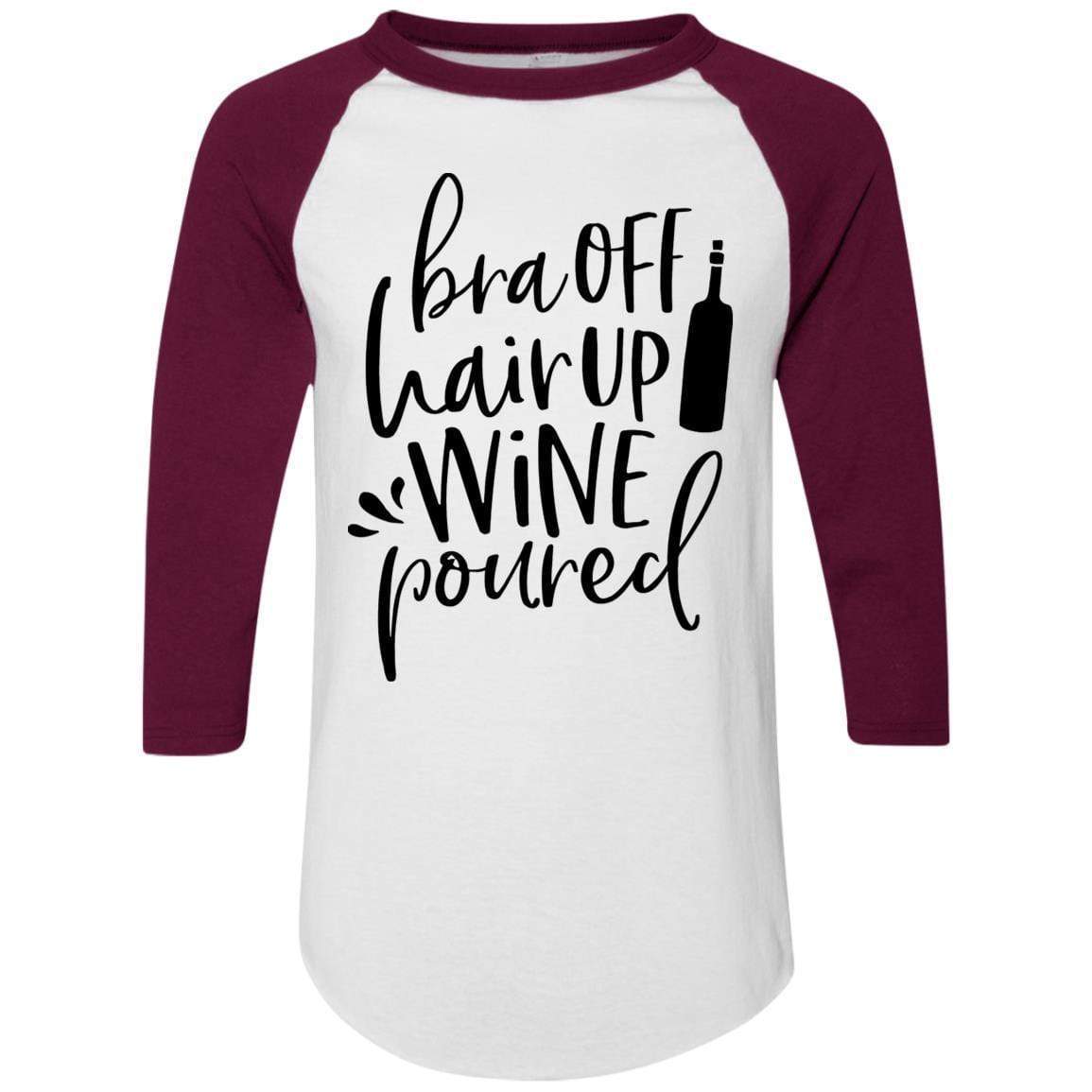 WineyBitches.Co Women's Colorblock Raglan Jersey - 'Bra Off Hair Up Wine Poured' Graphic Tee (Black Lettering) | Comfortable Casual Shirt for Wine Nights, Girls' Night Out & Relaxing at Home