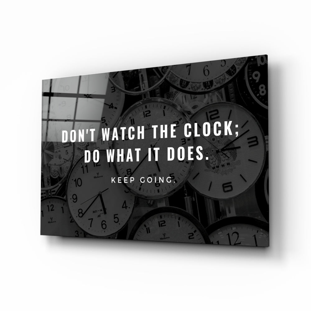 Stop Watching the Clock - Motivational Wall Art for Home & Office Decor - Perfect for Inspirational Gifts and Productivity Spaces