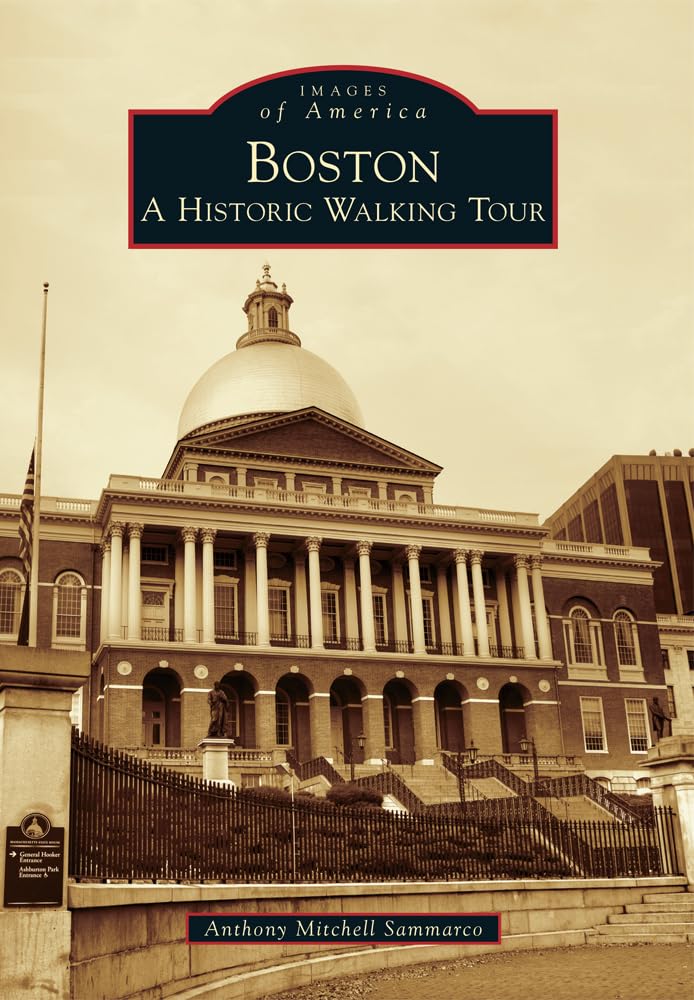 Boston Historic Walking Tour Guide Book | Explore America's Iconic Landmarks & History | Perfect for Travelers & History Enthusiasts