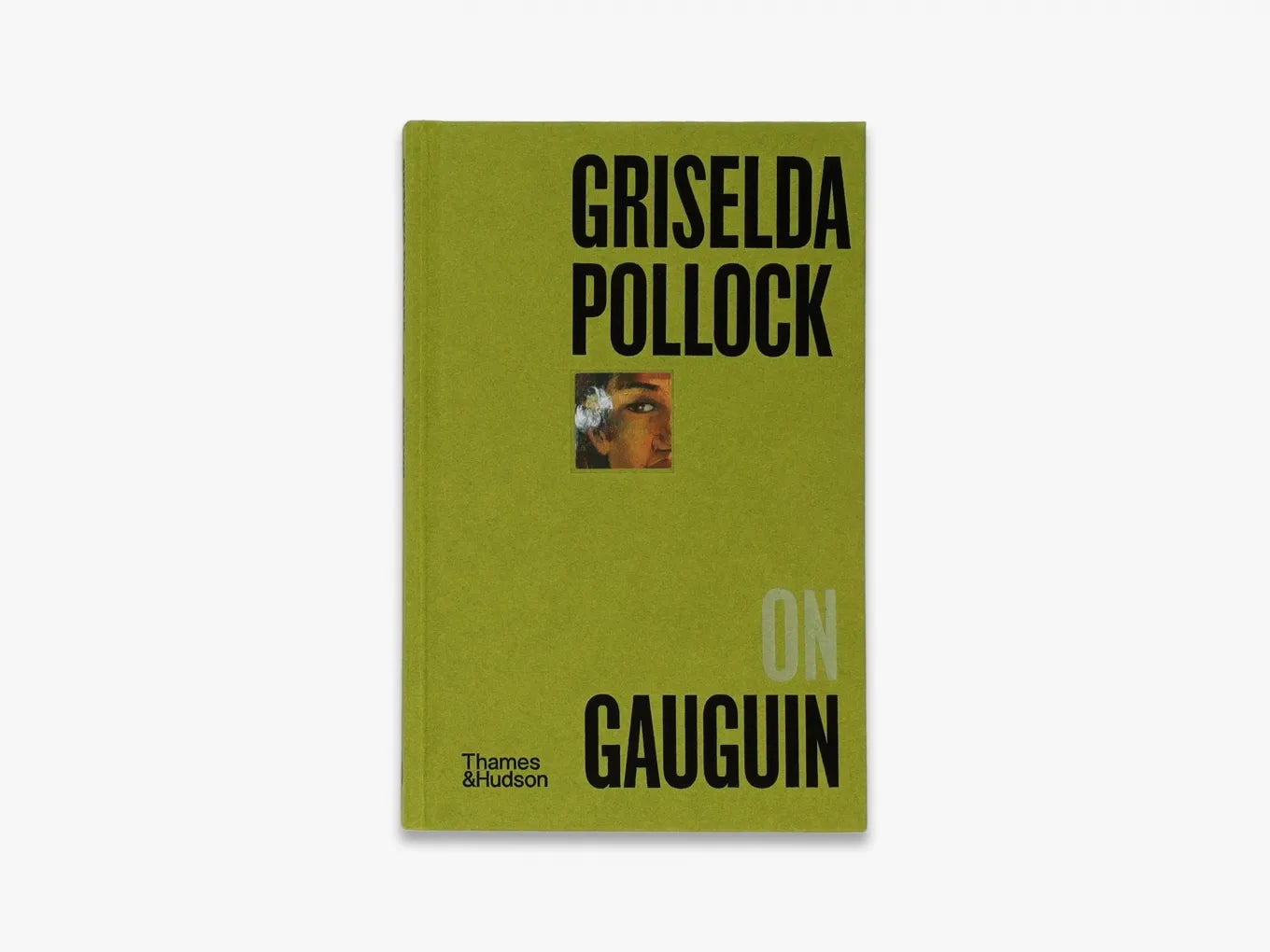 Griselda Pollock on Gauguin: Critical Art Analysis Book | Pocket Perspectives Series | Perfect for Art Students & Collectors