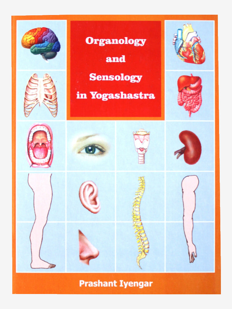 Yoga Philosophy: Exploring Organology and Sensology in Yogashastra for Mind-Body Awareness & Meditation Practice