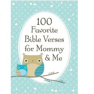 Mommy & Me Bible Verses - 100 Favorite Scriptures for Christian Families