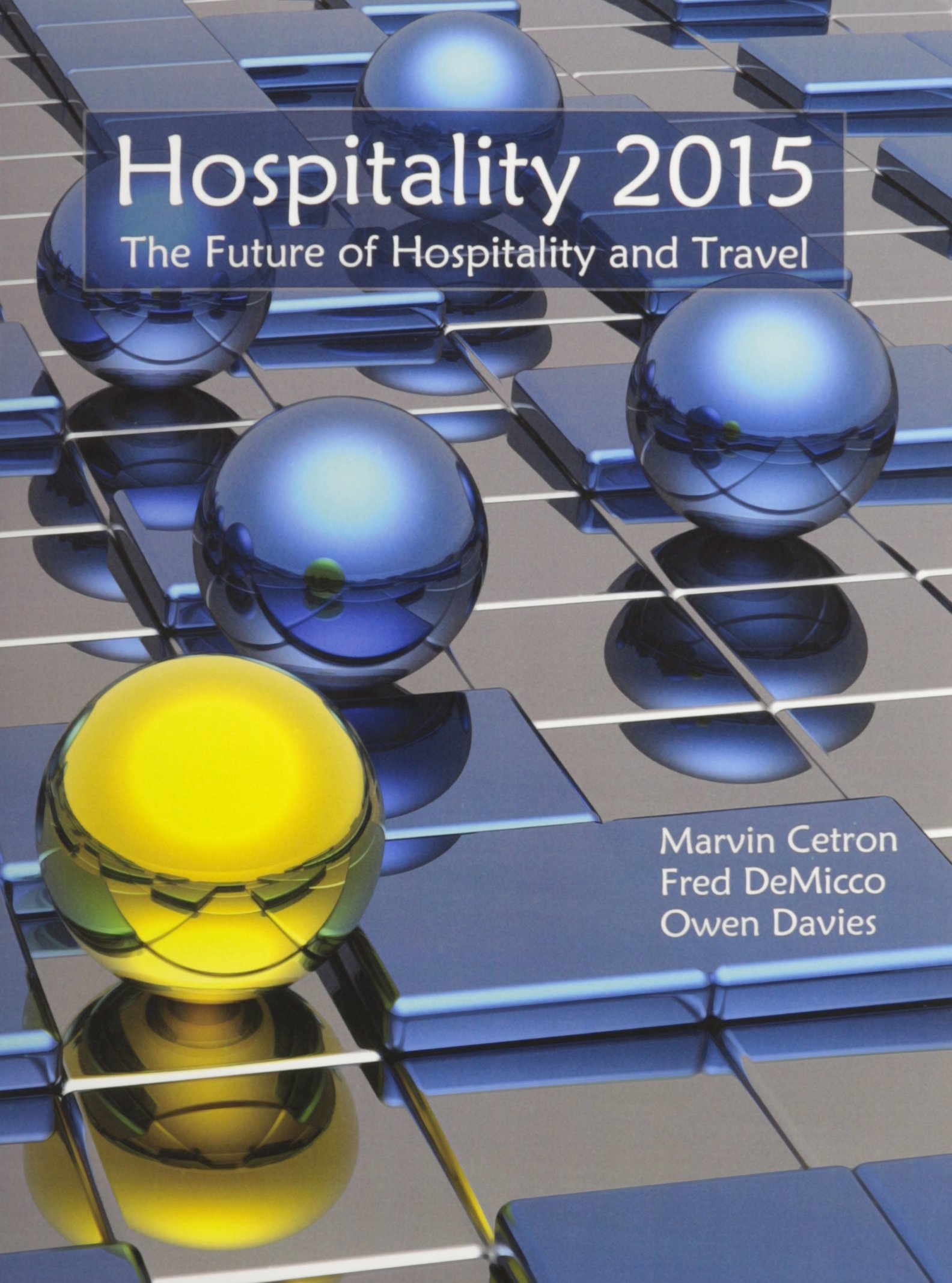 Hospitality 2015: Future Trends in Travel & Tourism Industry | Business Insights for Hotels, Restaurants & Tourism Professionals