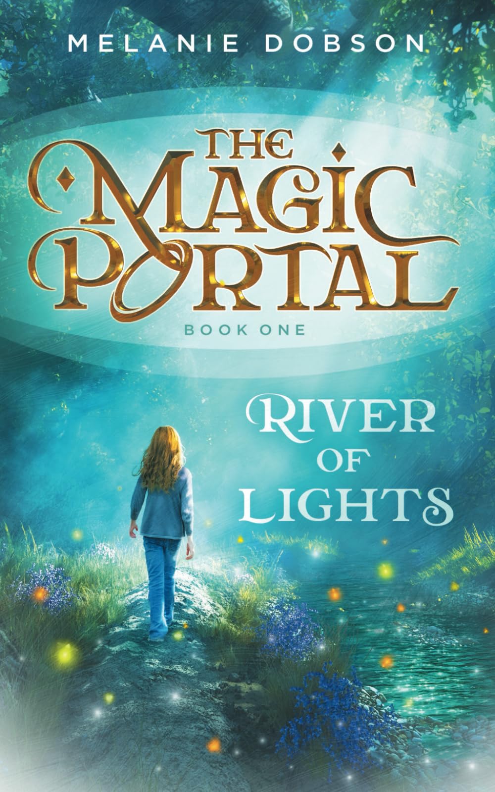 River of Lights: The Magic Portal Series - Fantasy Book for Kids & Teens | Magical Adventure Story | Perfect for Bedtime Reading & Gift Giving