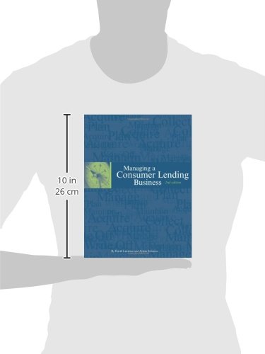 Managing a Consumer Lending Business, 2nd Edition - Essential Guide for Financial Professionals & Banking Institutions | Improve Loan Portfolio Performance & Risk Management