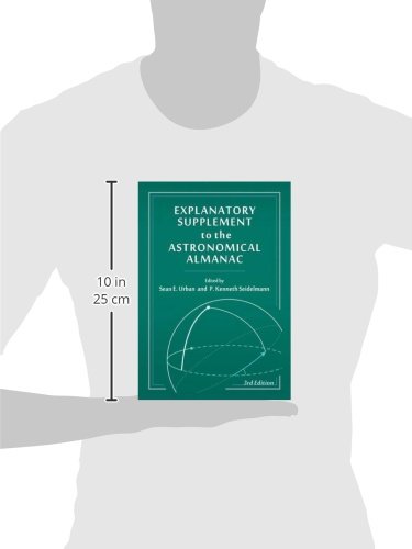 Explanatory Supplement to the Astronomical Almanac - Comprehensive Guide for Astronomy Professionals & Students | Perfect for Research, Observation Planning & Space Science Studies