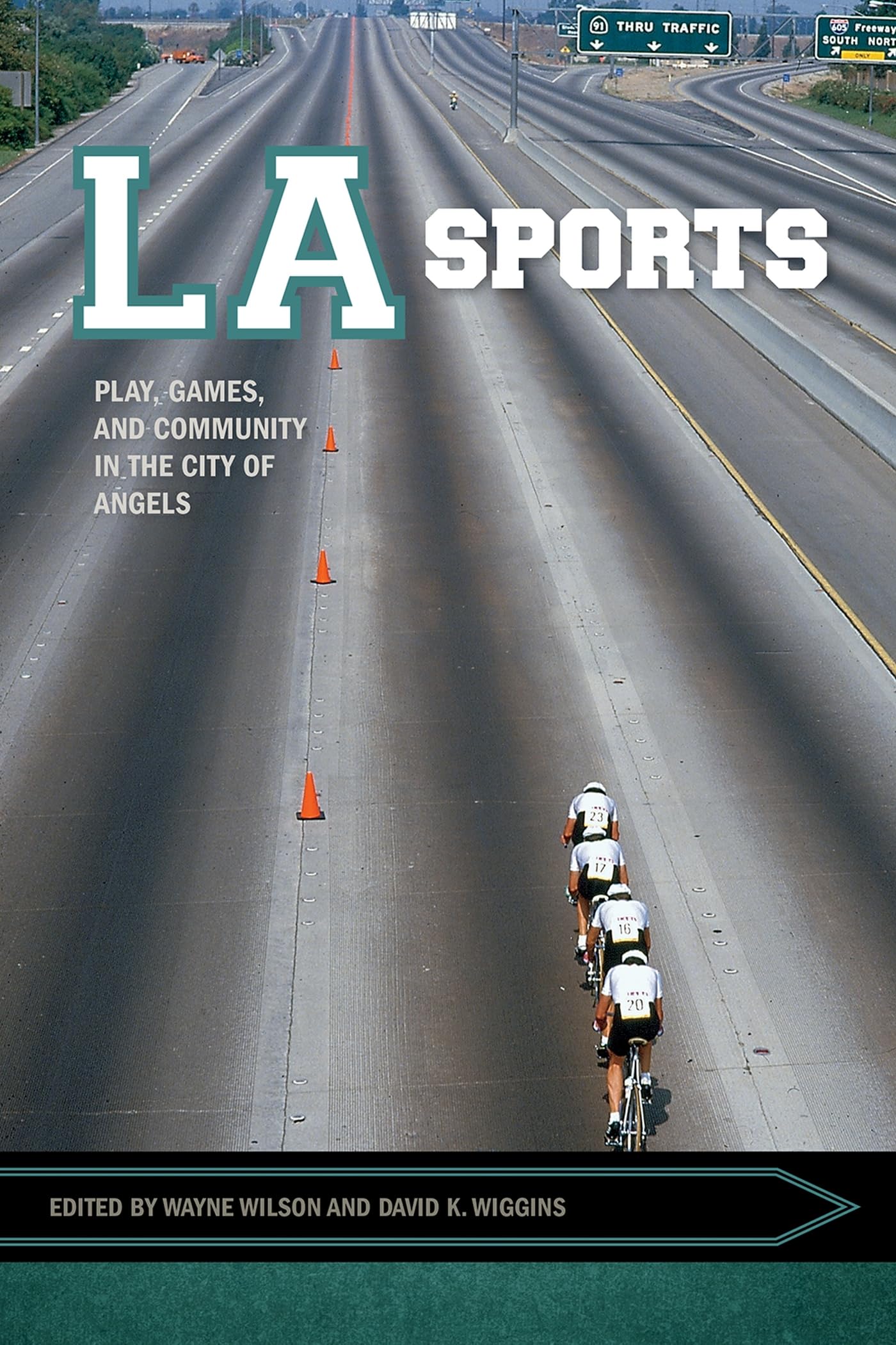 LA Sports: Play, Games, and Community in the City of Angels - Exploring Sport, Culture, and Society for Enthusiasts and Researchers