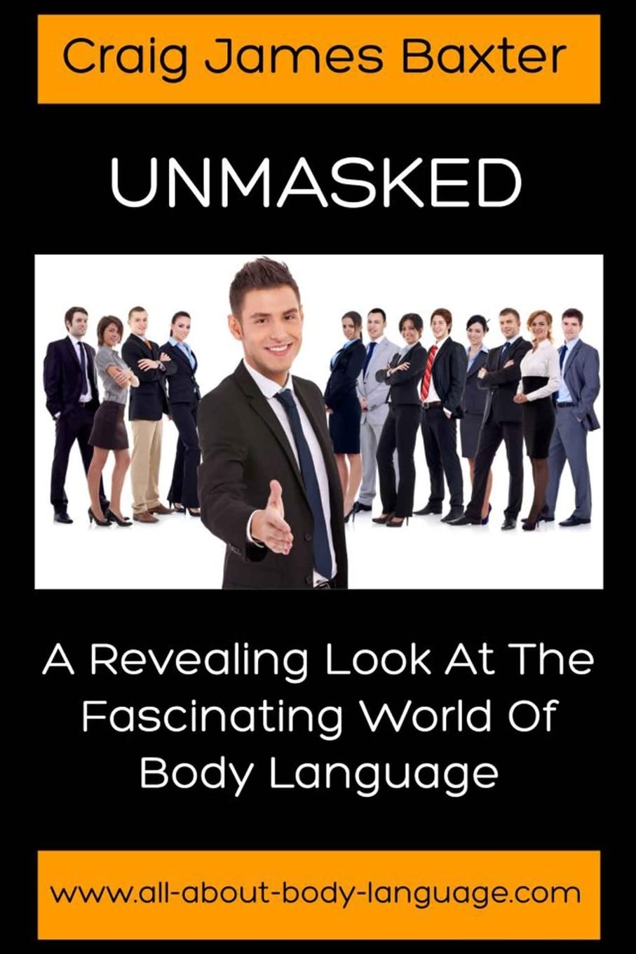 Body Language Book - Unmasked: The Ultimate Guide to Understanding Nonverbal Communication | Improve Relationships & Business Negotiations | Perfect for Psychology Students & Professionals