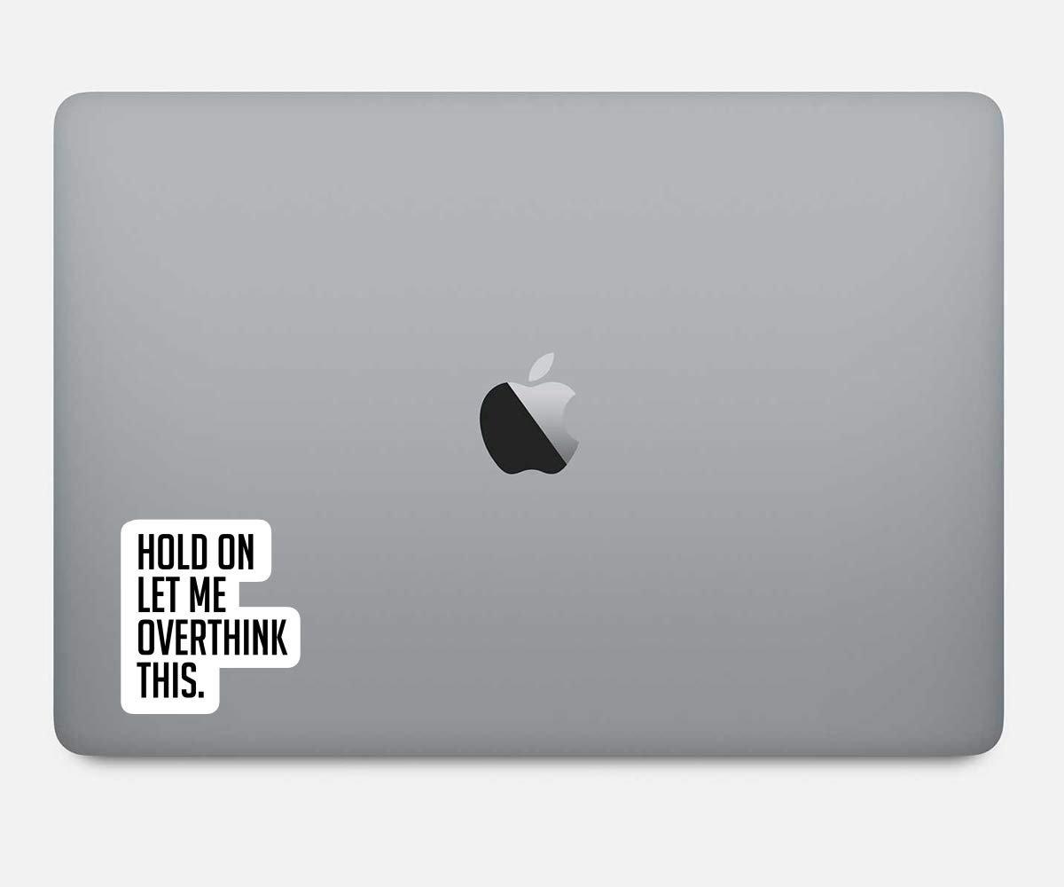 Funny Overthinking Quotes Stickers (4 Pack) - 2.5 Inch Vinyl Decals for Laptop, Phone, Tablet - Waterproof & Durable - Perfect for Work, School & Personalizing Devices