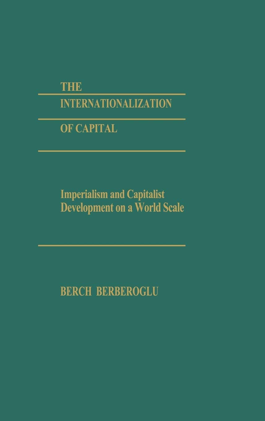 The Globalization of Capital: Imperialism and Worldwide Capitalist Development - Books on Economics & International Business