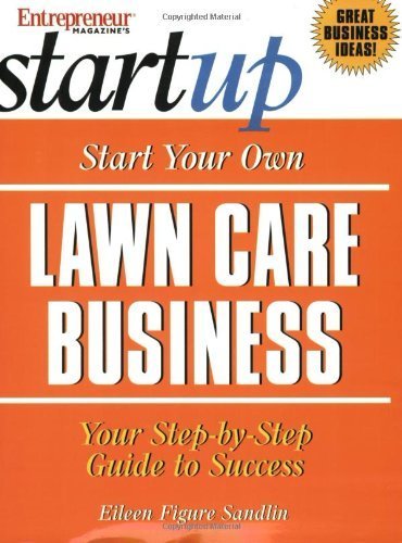 Start Your Own Lawn Care or Landscaping Business - 31st Edition by Eileen Figure Sandlin (2003) | Small Business Guide for Entrepreneurs | Perfect for Homeowners & Professional Landscapers