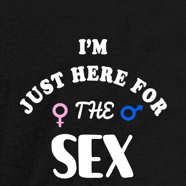Funny Gender Reveal Graphic Tee - 'I'm Just Here for The Sex' Humorous T-Shirt for Men | Perfect for Baby Showers, Parties & Casual Wear