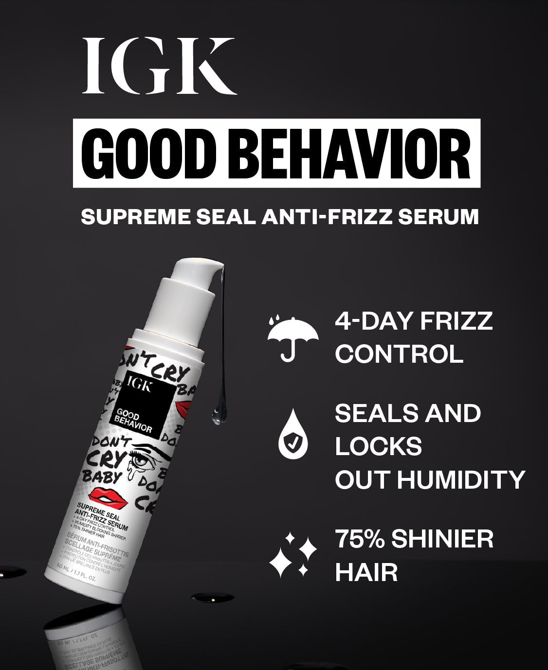 Good Behavior Supreme Seal Smoothing Serum for Frizz Control & Hair Shine - Perfect for Daily Styling & Salon-Quality Results at Home