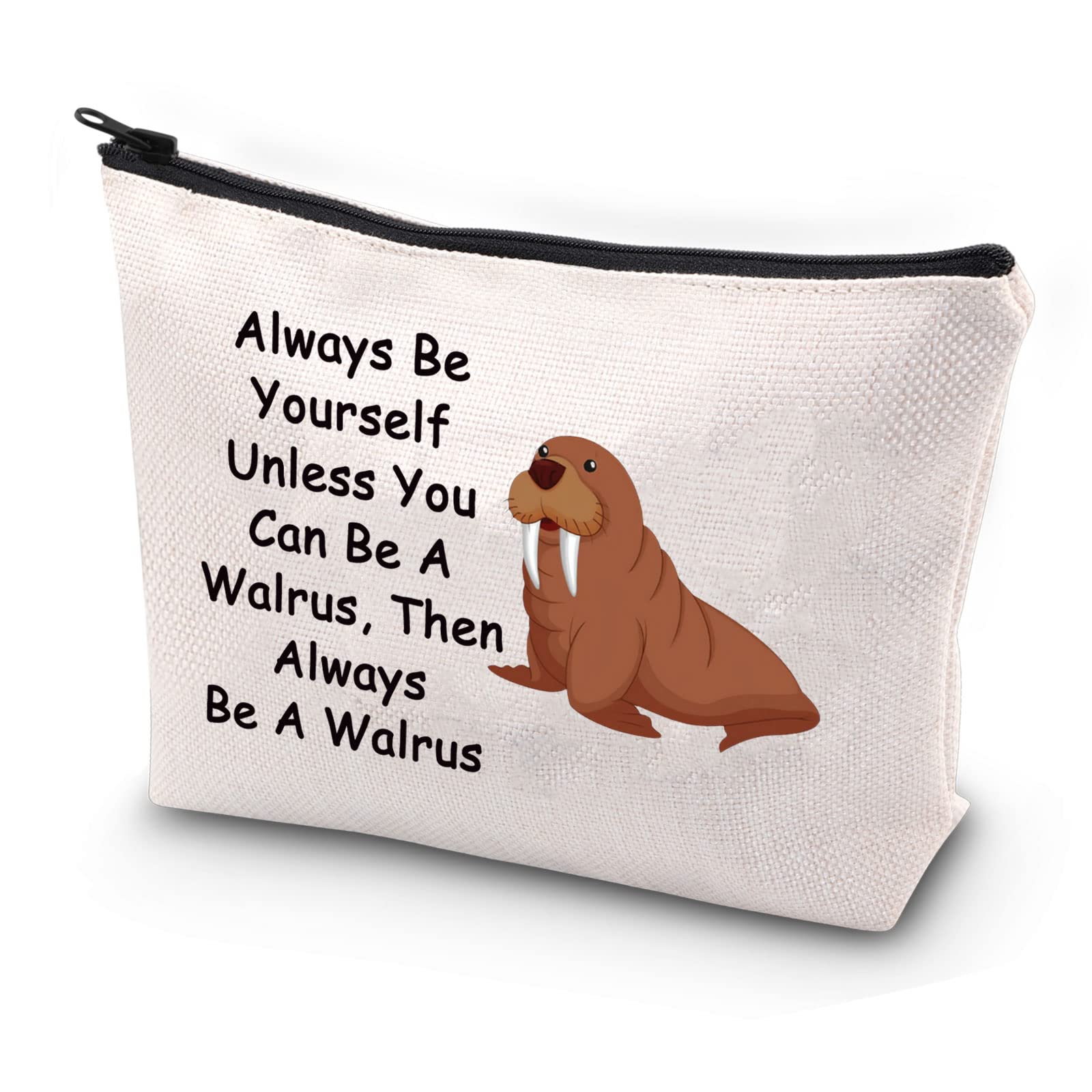 Walrus Themed Makeup Bag - Cute Sea Animal Cosmetic Pouch for Walrus Lovers - 'Always Be Yourself Unless You Can Be A Walrus' Quote - Perfect Gift for Beach Lovers & Marine Life Enthusiasts - Great for Travel, Makeup Storage & Unique Gift Giving