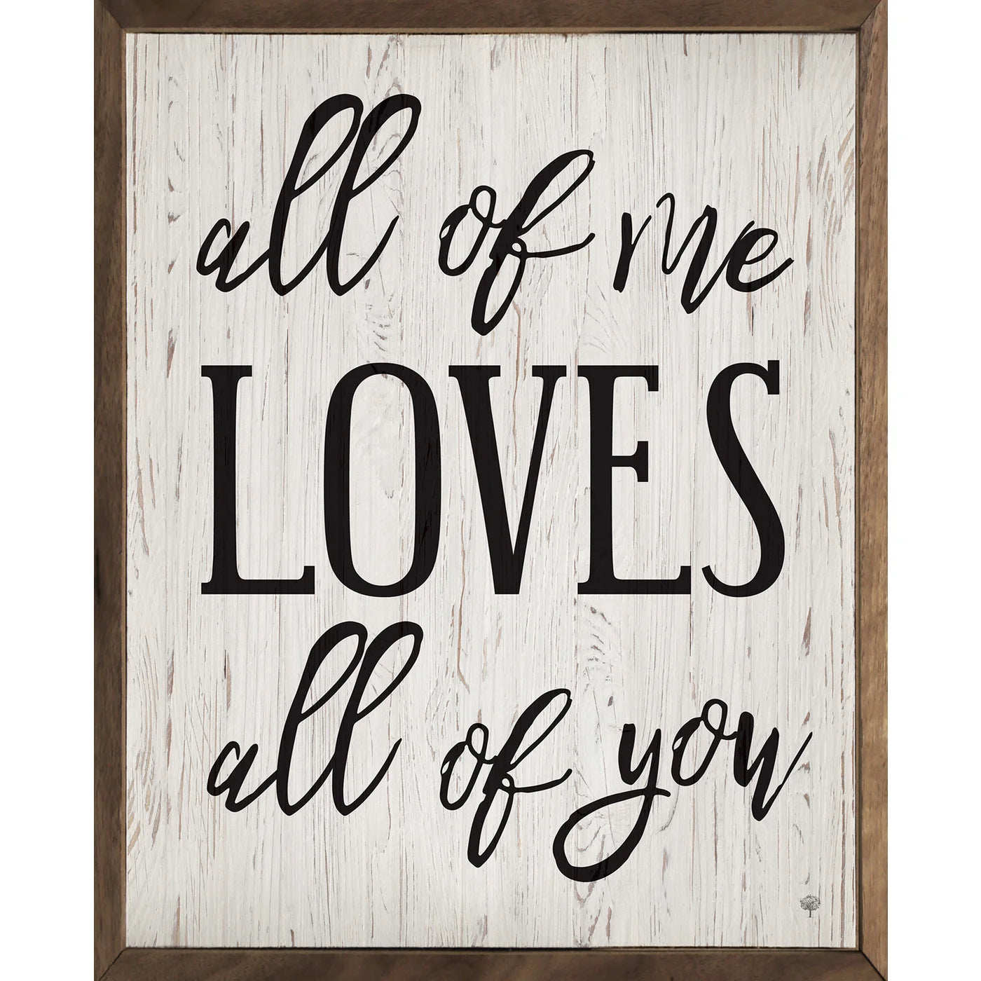 All Of Me Loves All Of You - Romantic Wood Framed Wall Art Print - Perfect for Bedroom, Living Room Decor & Anniversary Gifts