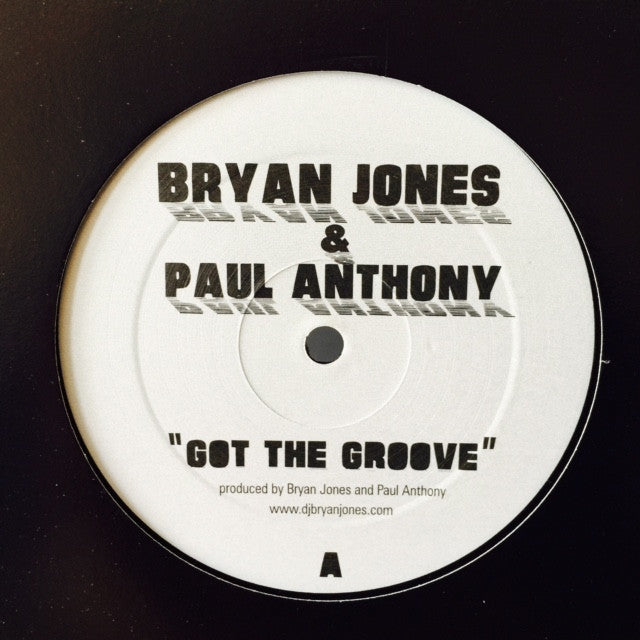 Bryan Jones & Paul Anthony - Got The Groove / Accelerator 12