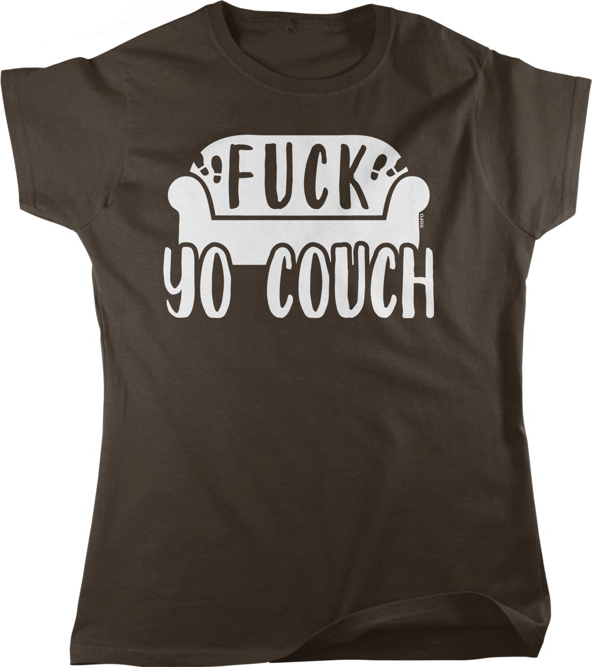 NOFO Clothing Co Fuck Yo Couch Women's Graphic T-Shirt | Funny Sarcastic Tee for Casual Wear & Lounge Outfits