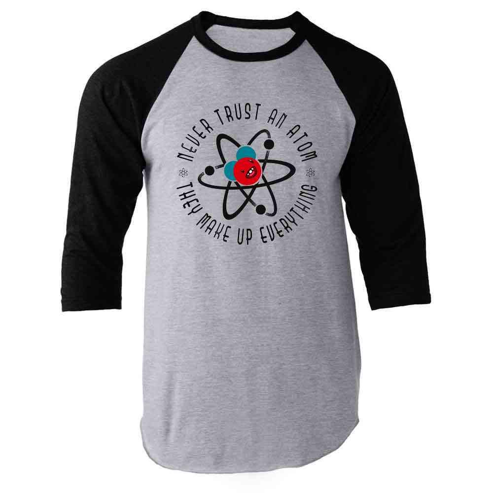 Funny Science Graphic Tee for Men - Never Trust an Atom They Make Up Everything - Cool Chemistry Joke T-Shirt - Perfect for Nerdy Outfits, Science Class & Geeky Gifts