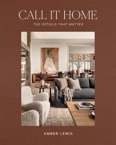Call It Home: The Details That Matter - Stylish Home Decor & Essentials for Cozy Living Spaces