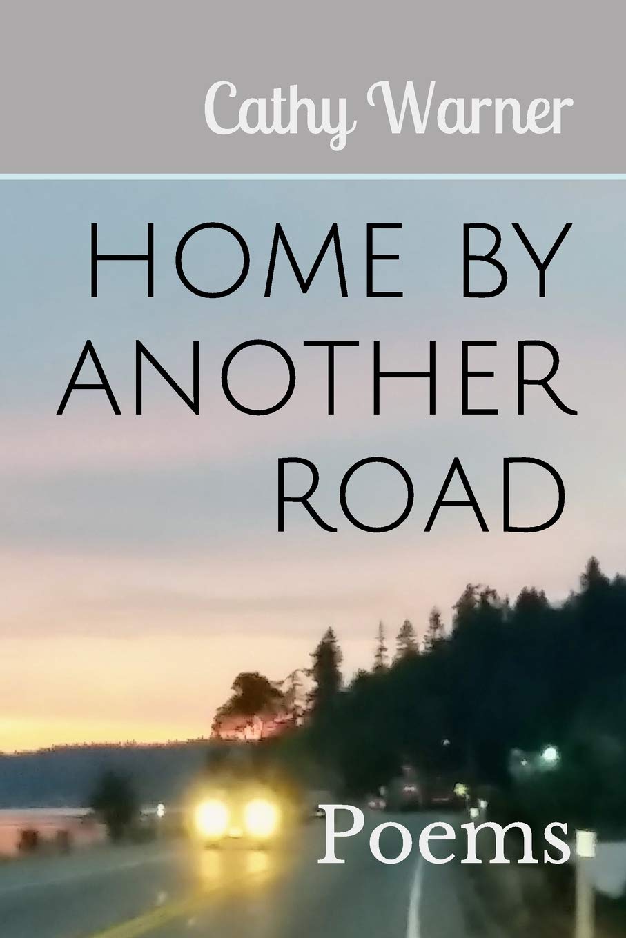 Home By Another Road: Inspirational Poems for Reflection, Comfort & Daily Motivation - Perfect for Gifts, Meditation & Personal Growth