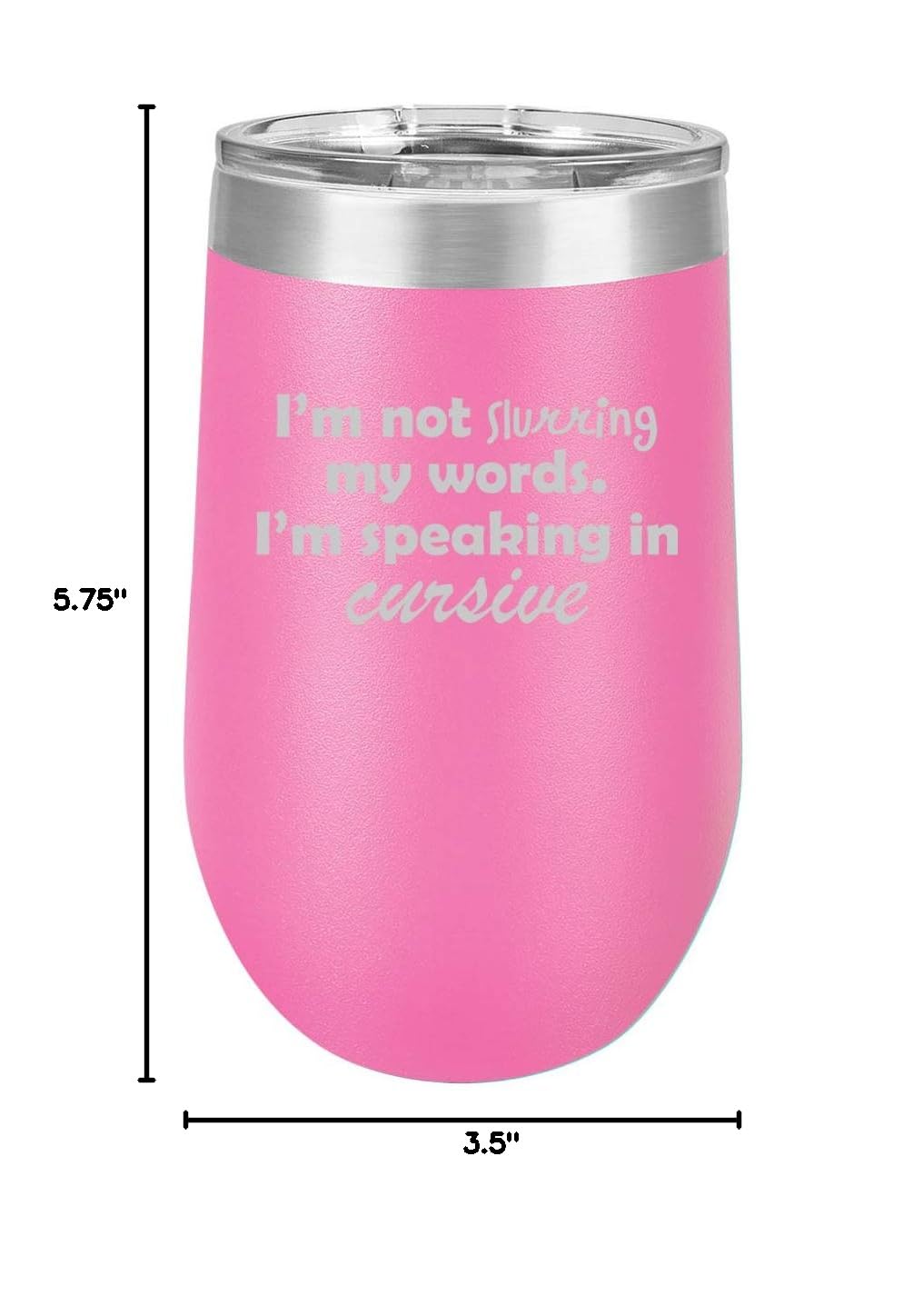 16 oz Double Wall Vacuum Insulated Stainless Steel Wine Tumbler - Stemless Coffee Travel Mug with Leakproof Lid - Funny Quote 