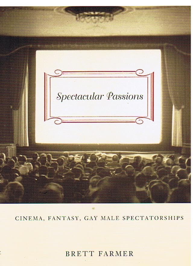 Passionate Cinema: Fantasy & Gay Male Spectatorship - Perfect for Film Studies & LGBTQ+ Discussions