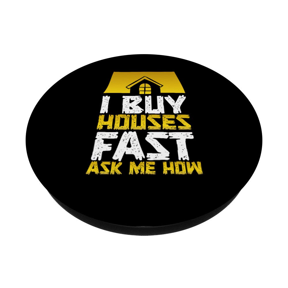 Funny Realtor PopSocket - Swappable Phone Grip for iPhone & Android | 'I Buy Houses Fast' Humorous Real Estate Agent Gift | Perfect for Home Showings & Client Meetings